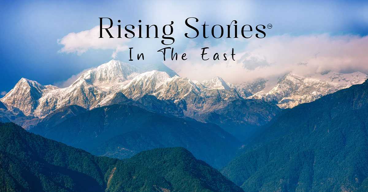 Rising Stories in the East - July Edition