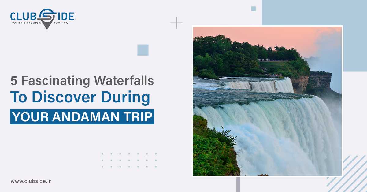 5 Fascinating Waterfalls To Discover During Your Andaman Trip