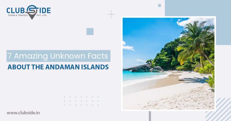 7 Amazing Unknown Facts About The Andaman Islands